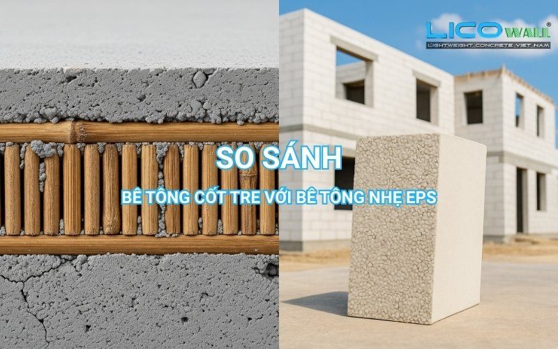 So sánh bê tông cốt tre với bê tông nhẹ EPS