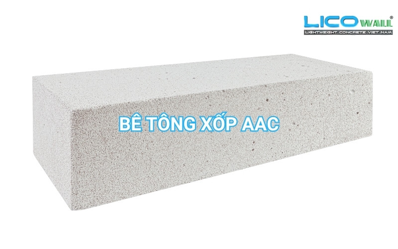 Bê tông xốp AAC (Autoclaved Aerated Concrete)