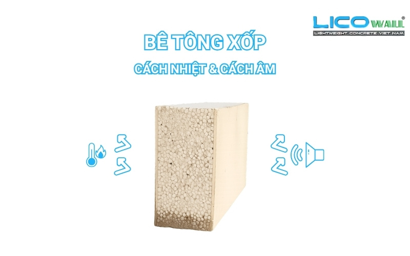 Bê tông xốp: Cách nhiệt và cách âm