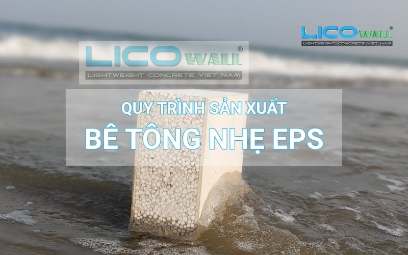 Ảnh bìa cho quy trình sản xuất bê tông nhẹ eps