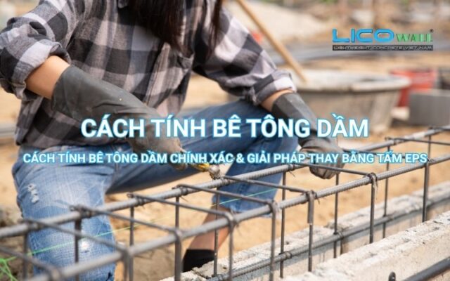 Cách tính bê tông dầm mới nhất