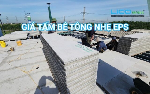 Giá tấm bê tông nhẹ EPS - LICO WALL