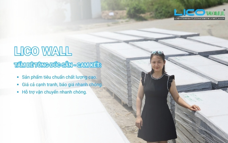 Khi mua tấm bê tông đúc sẵn của LICO WALL, LICO WALL cam kết