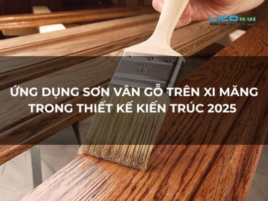 Ứng Dụng Sơn Vân Gỗ Trên Xi Măng Trong Thiết Kế Kiến Trúc 2025 