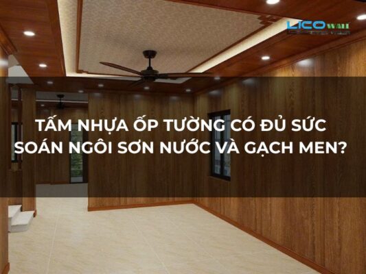 Tấm Nhựa Ốp Tường Có Đủ Sức Soán Ngôi Sơn Nước Và Gạch Men 